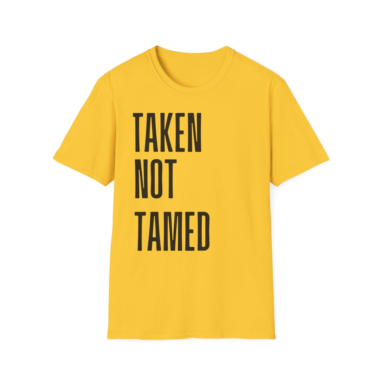 Taken Not Tamed T-SHIRT