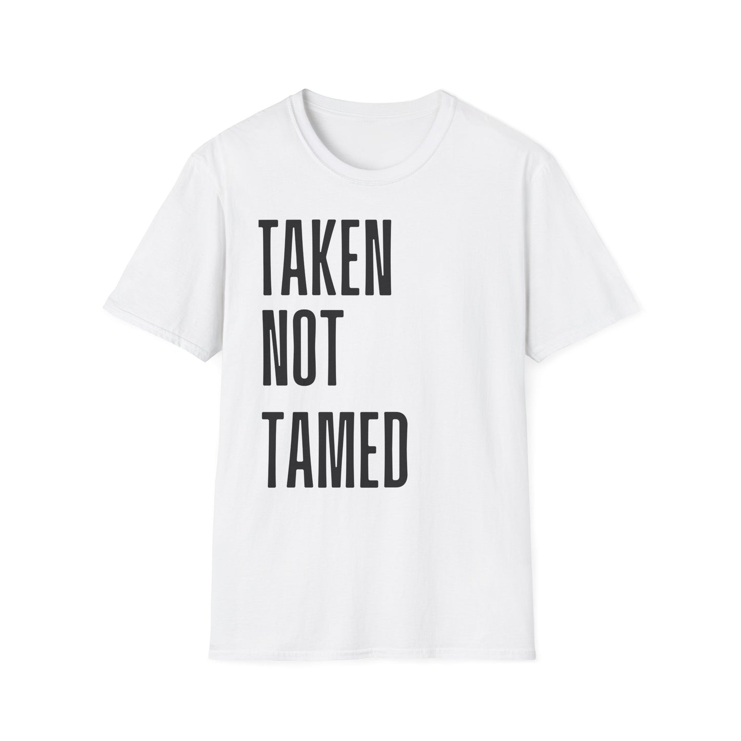 Taken Not Tamed T-SHIRT
