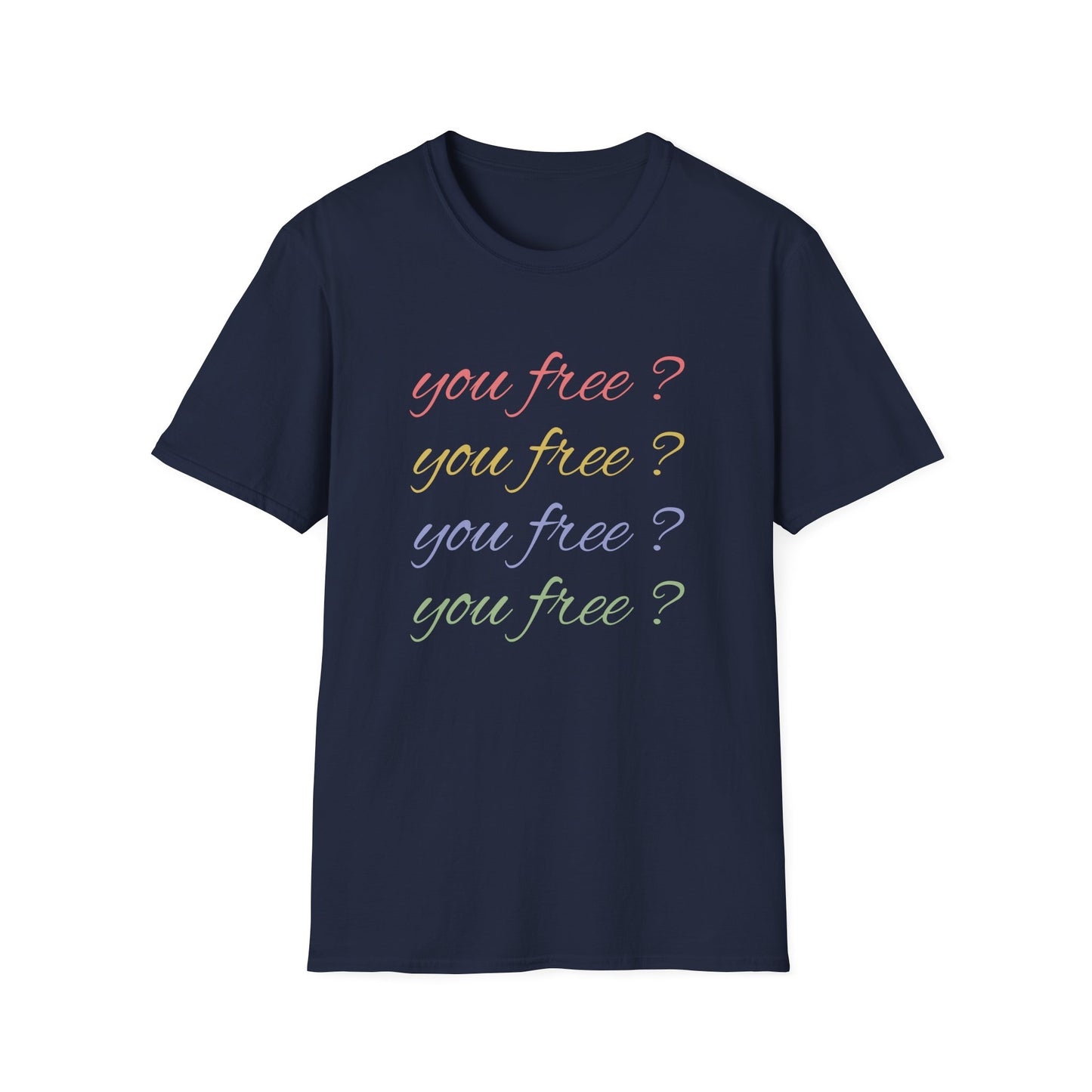 you free Softstyle T-Shirt